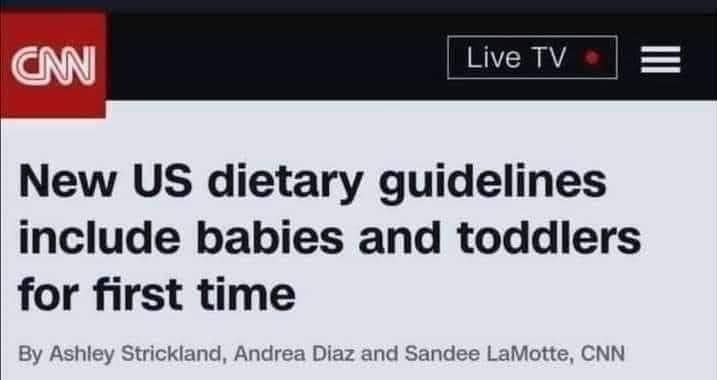 Screenshot of a CNN headline, reading, 'New US dietary guidelines include babies and toddlers for first time.'