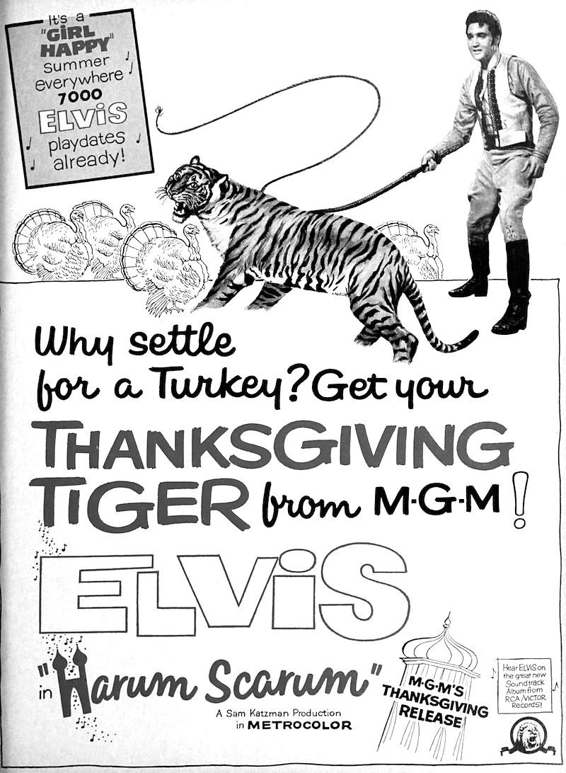 Thanksgiving ad for the Elvis movie 'Harum Scarum.' The ad features a crude illustration of Elvis(?) with a whip over a tiger, and a bunch of turkeys.